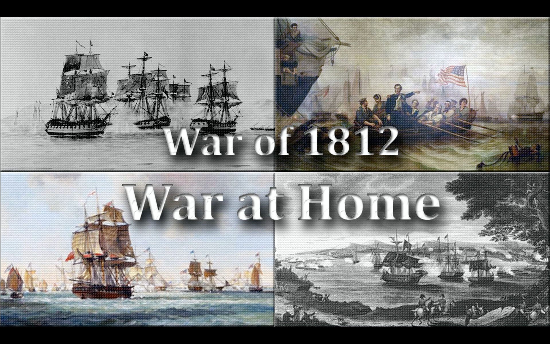 War of 1812: Don't Give Up The Ship
