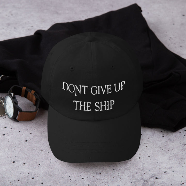 Dad Hat - Dont Give Up The Ship (White Embroidered)