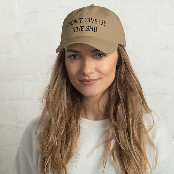 Dad Hat - Dont Give Up The Ship (Black Embroidered)