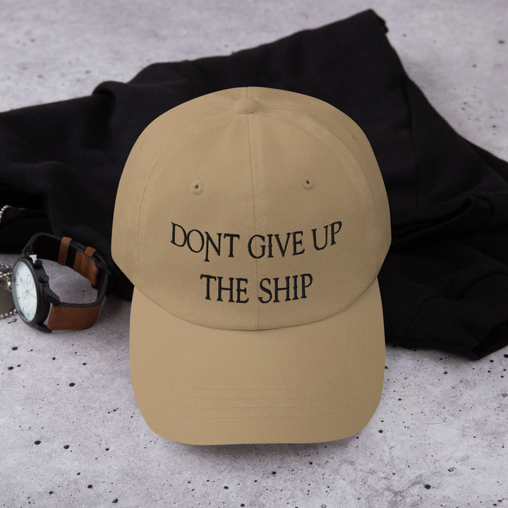 Dad Hat - Dont Give Up The Ship (Black Embroidered)