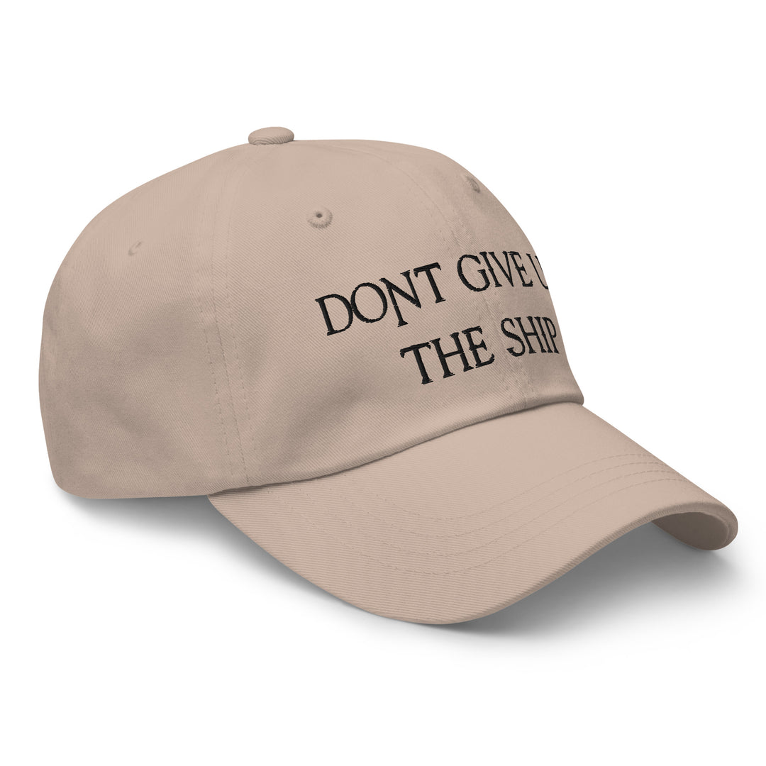 Dad Hat - Dont Give Up The Ship (Black Embroidered)