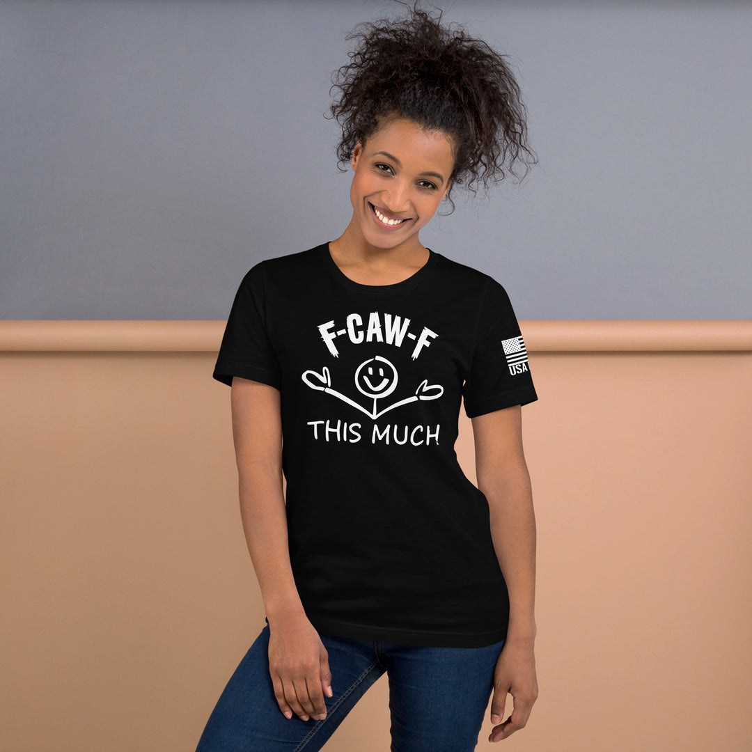 F-CAW-F This Much Smiley T-Shirt | Unisex T-Shirts | DTG Printing
