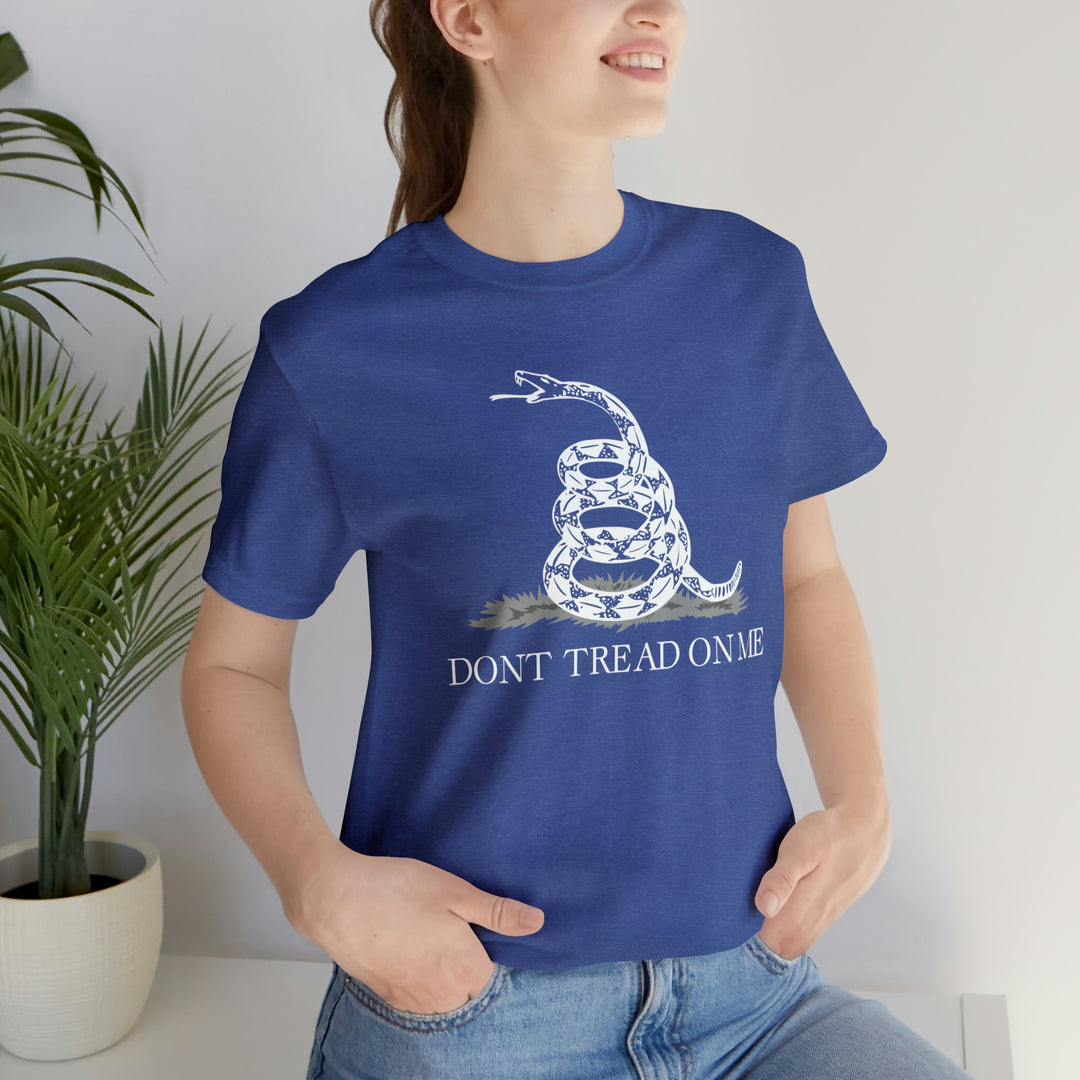 Don't Tread On Me T Shirt: Bella + Canvas 3001