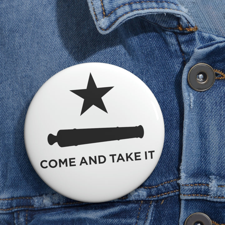 Come And Take It Flag Custom Pin Buttons