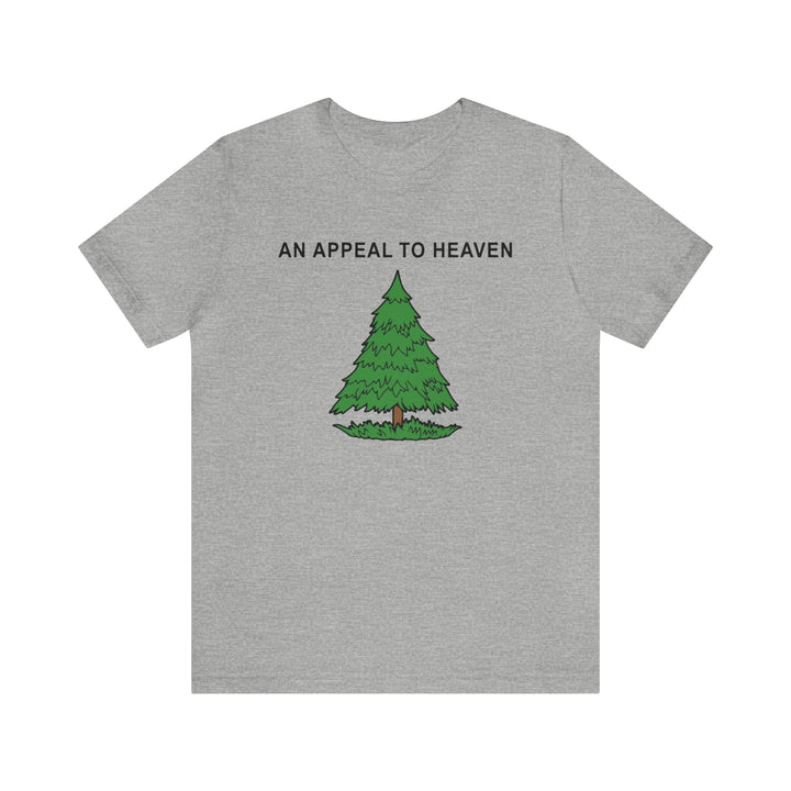 An Appeal To Heaven T Shirt: Bella + Canvas 3001