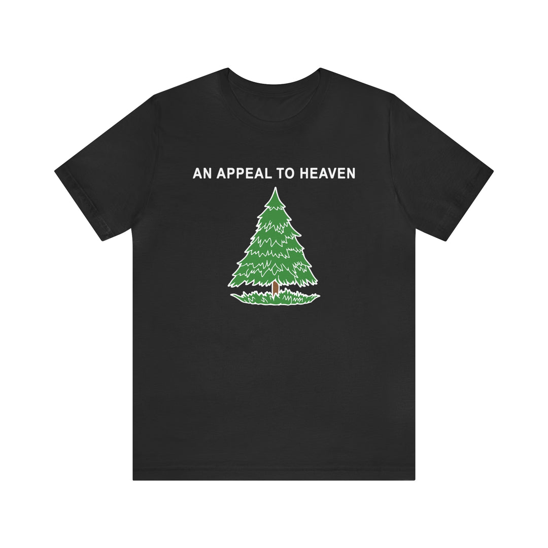 An Appeal To Heaven T Shirt: Bella + Canvas 3001