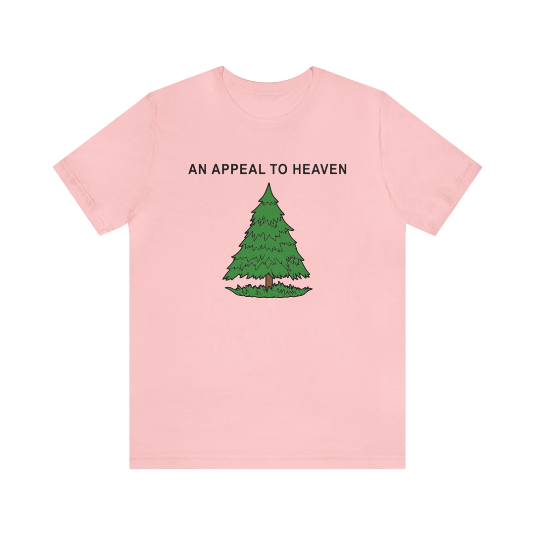 An Appeal To Heaven T Shirt: Bella + Canvas 3001