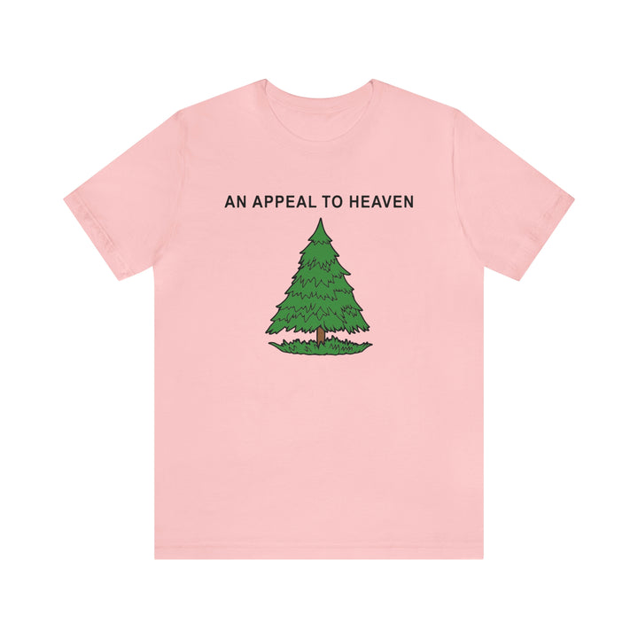 An Appeal To Heaven T Shirt: Bella + Canvas 3001