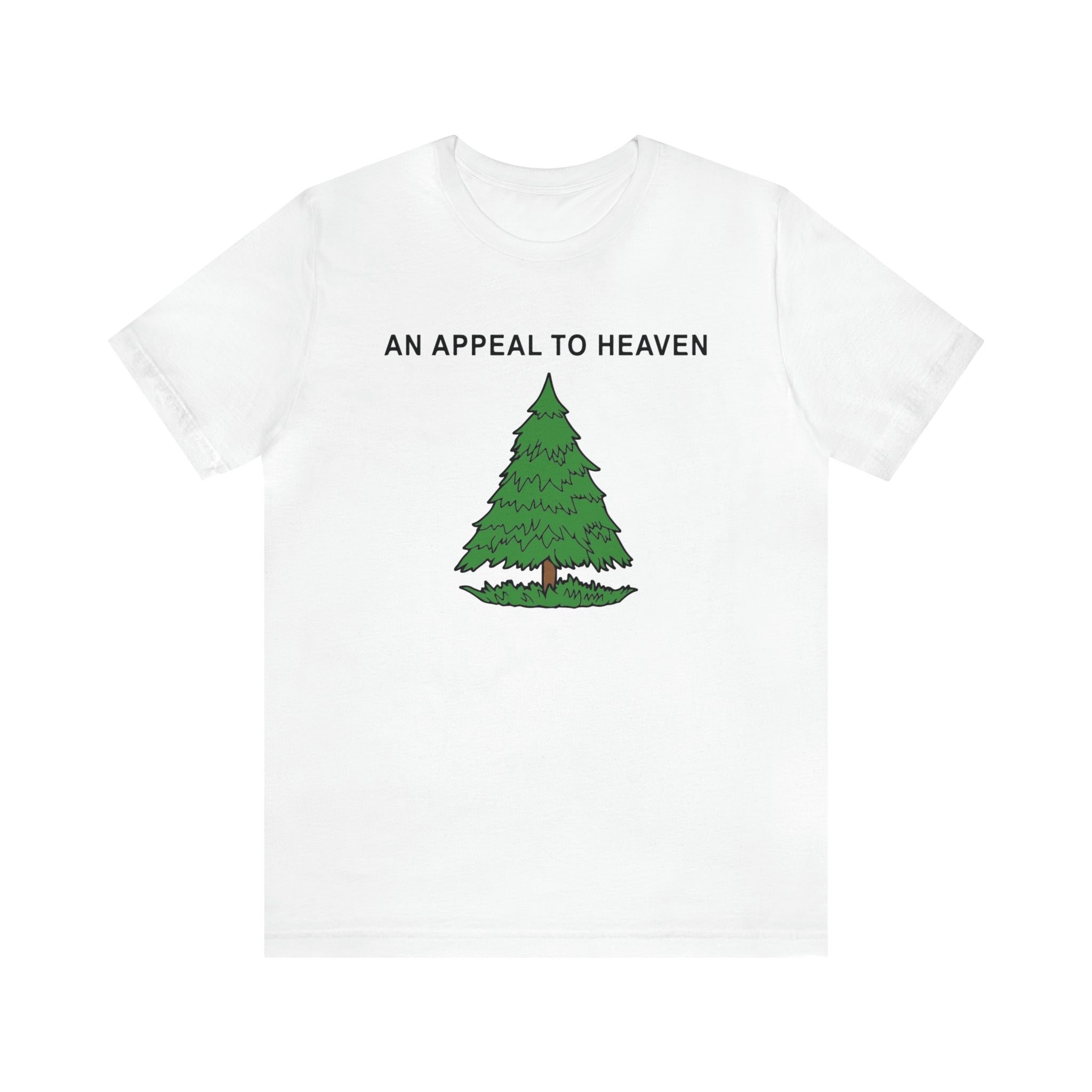 An Appeal To Heaven T Shirt: Bella + Canvas 3001